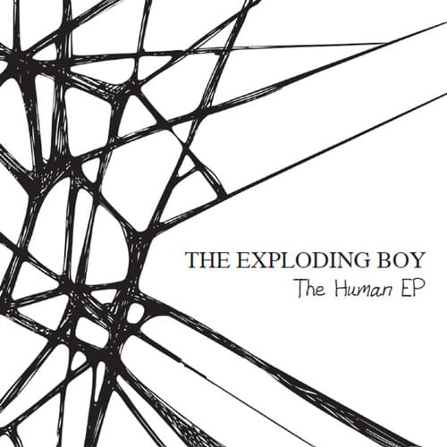 The Exploding Boy – The Human EP
