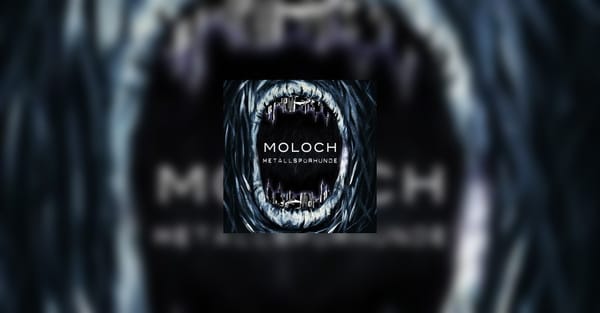 Metallspürhunde – Moloch